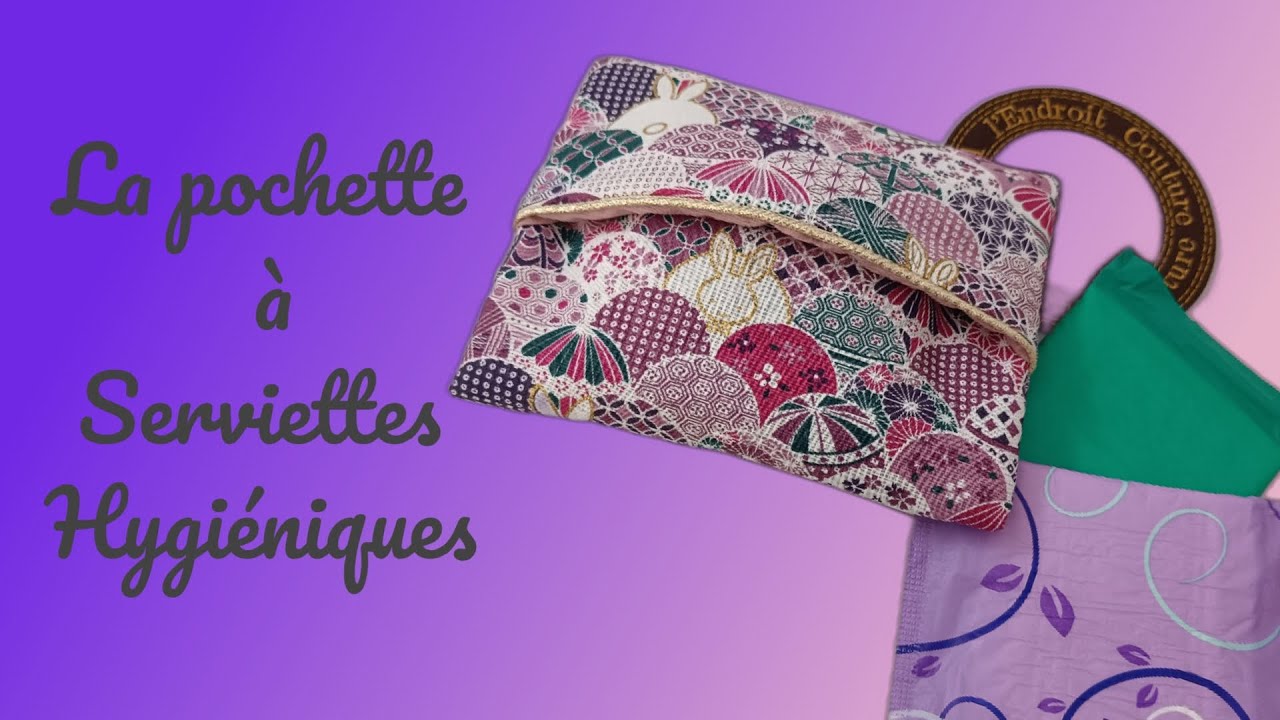 Pochette de transport pour serviettes hygiéniques (tuto facile , sans paroles)