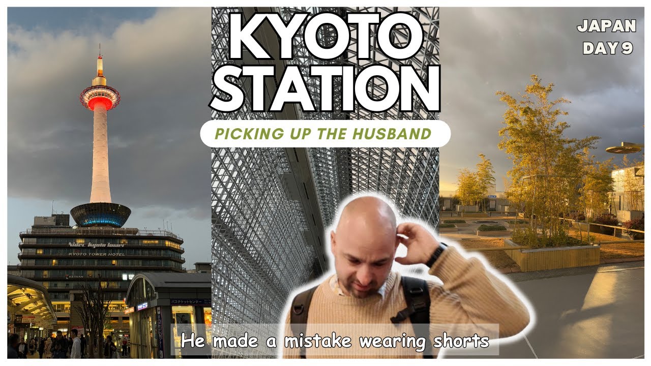 Kyoto Station | Changing Hotels and Picking Up The Husband