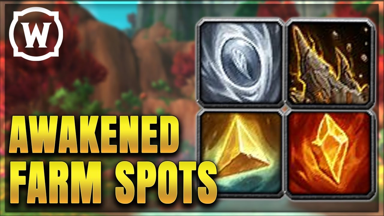 WoW Dragonflight: Best Awakened Farming Spots