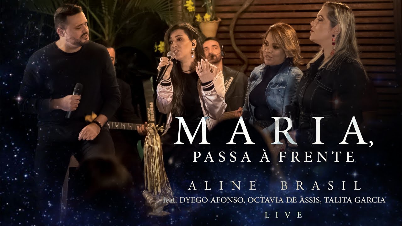 Maria, Passa à Frente (Ao Vivo) - Aline Brasil, Dyego Afonso, Octavia de Assis, Talita Garcia