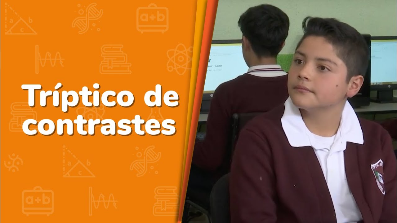 Tríptico de contrastes • De lo humano y lo comunitario • 2do grado | Video detonador