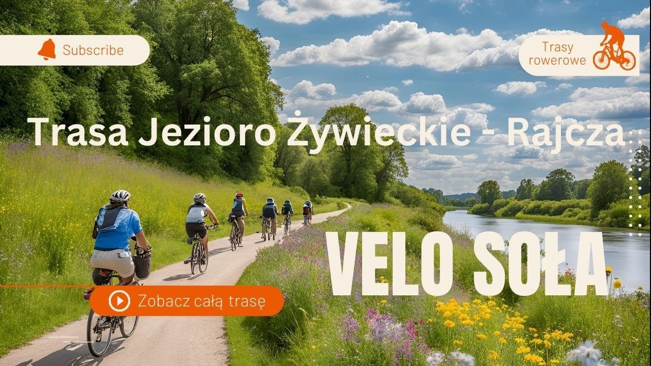 Velo Soła 🚴‍♂️ | Trasa 611: Jezioro Żywieckie - Rajcza | Malownicza Wyprawa