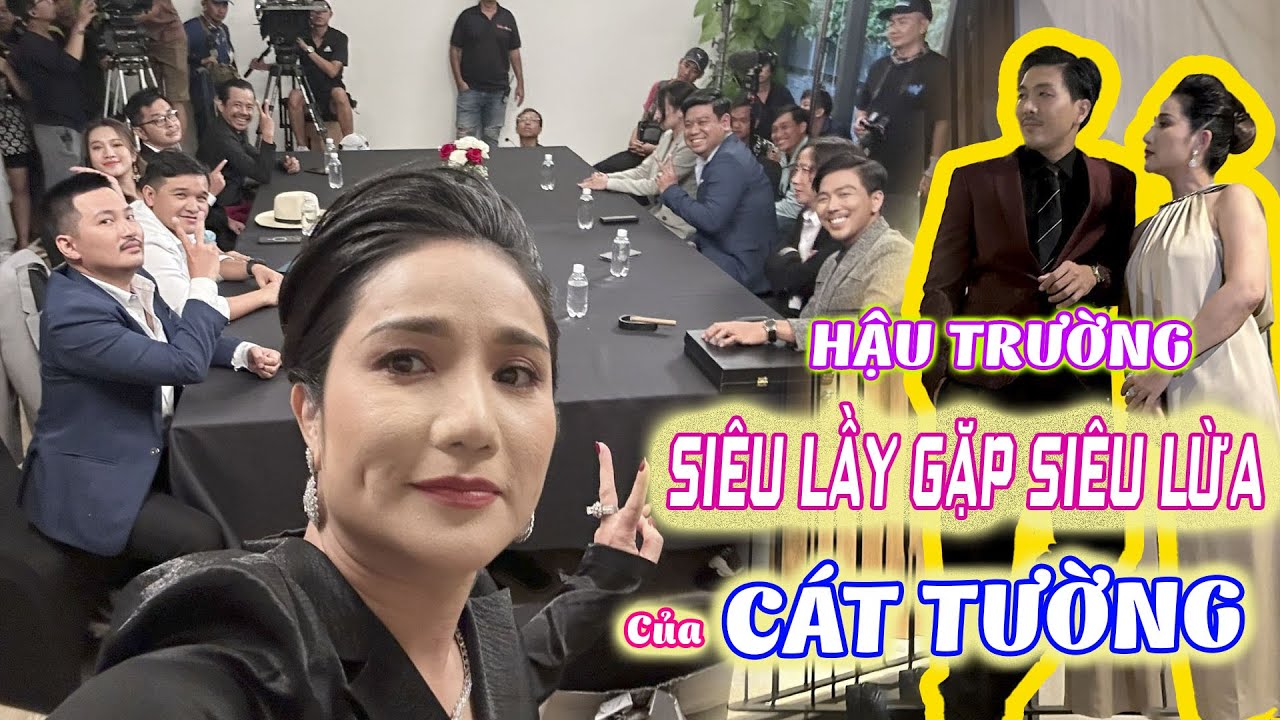 Hậu trường phim SIÊU LẦY GẶP SIÊU LỪA của CÁT TƯỜNG