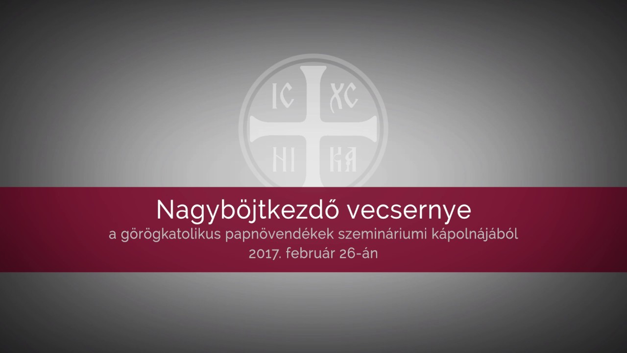 Nagyböjtkezdő vecsernye – 2017. február 26.