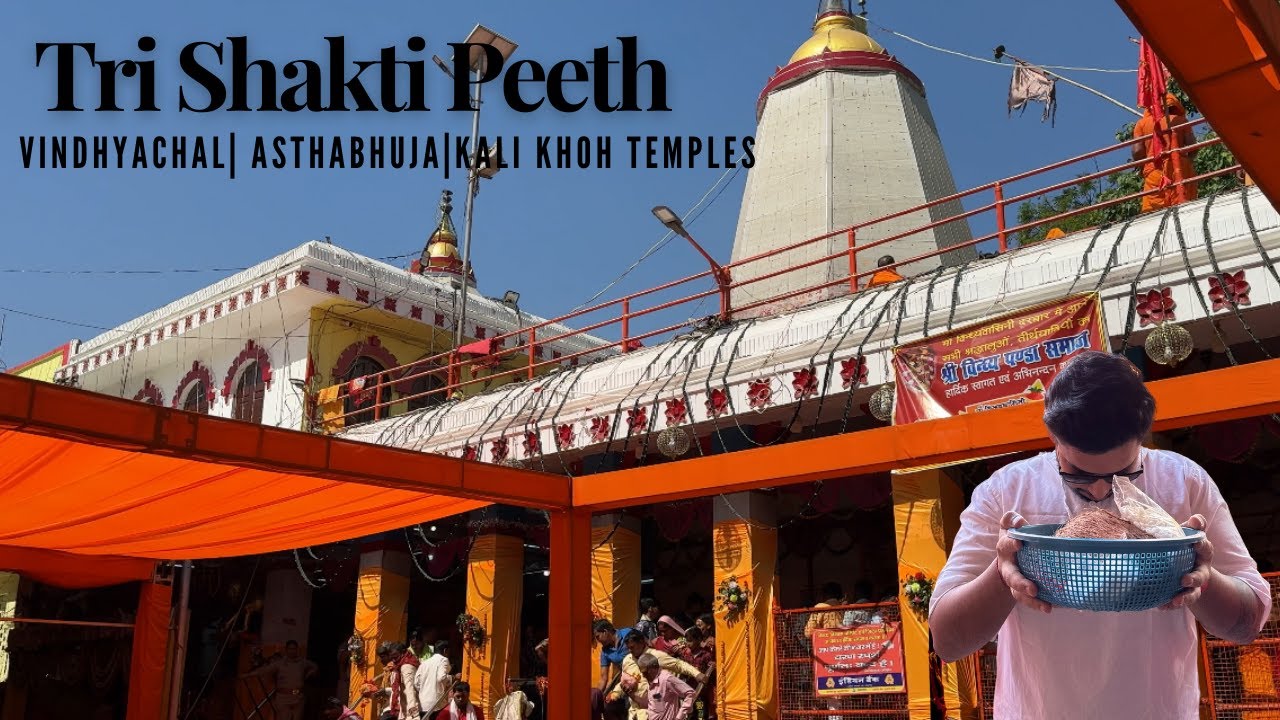 Episode 5 |Tri Shaktipeeth Vindhyachal, Asthabhuja & Kali Khoh Temples
