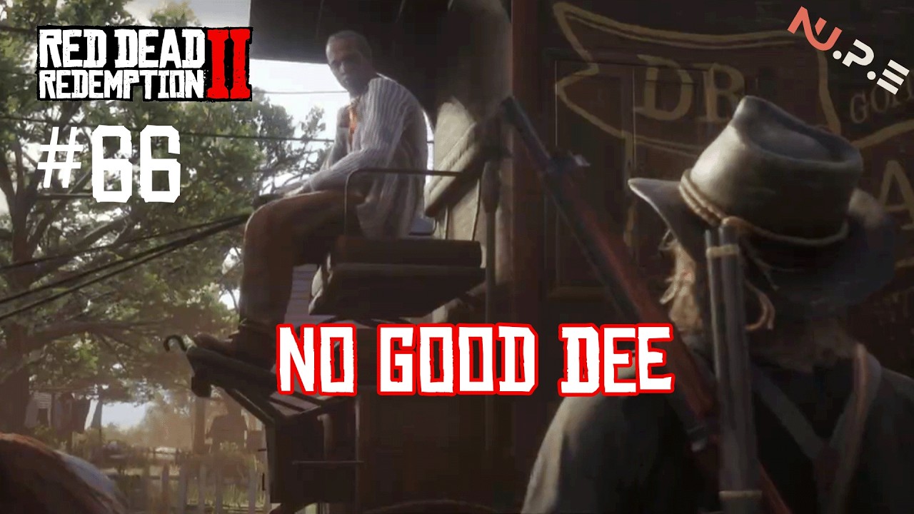 RDR2 -  no good dee / Gameplay Ep.66
