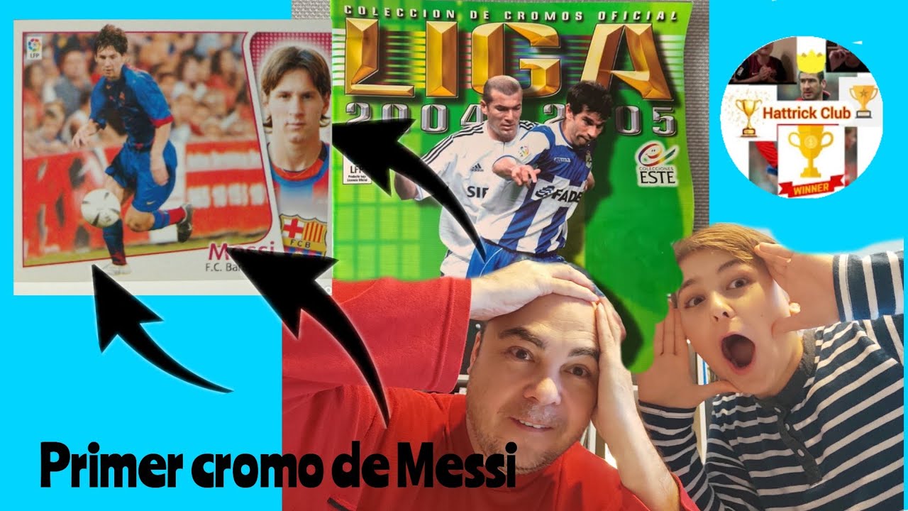 LIGA ESTE 2004 05 | PRIMER CROMO DE MESSI, LO TENEMOS??🤔
