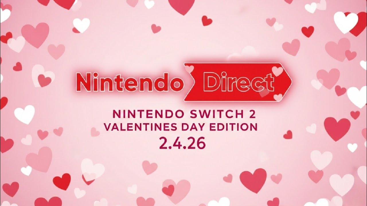 Nintendo Switch 2 Direct Valentines Day Edition (2.4.26)