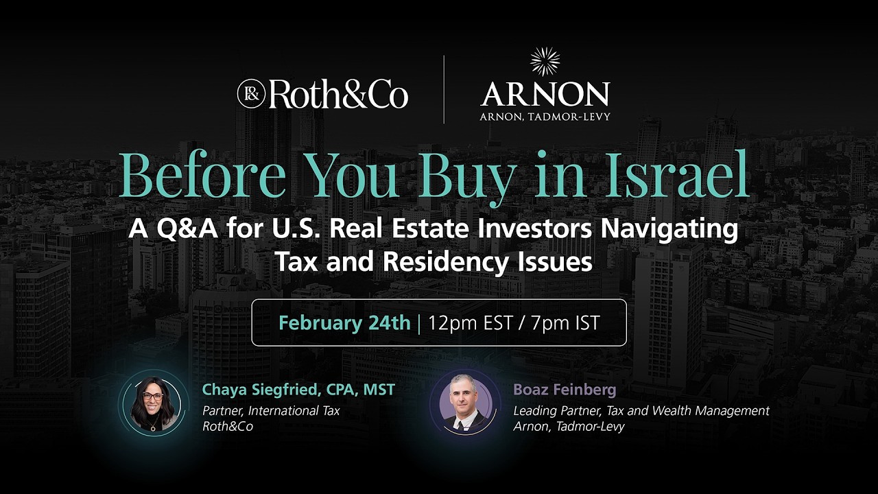 Webinar Recap | Before You Buy in Israel: A Q&A for US Investors Navigating Tax & Residency Issues