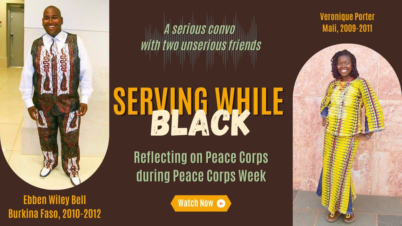 Serving While Black in the Peace Corps- Part 1