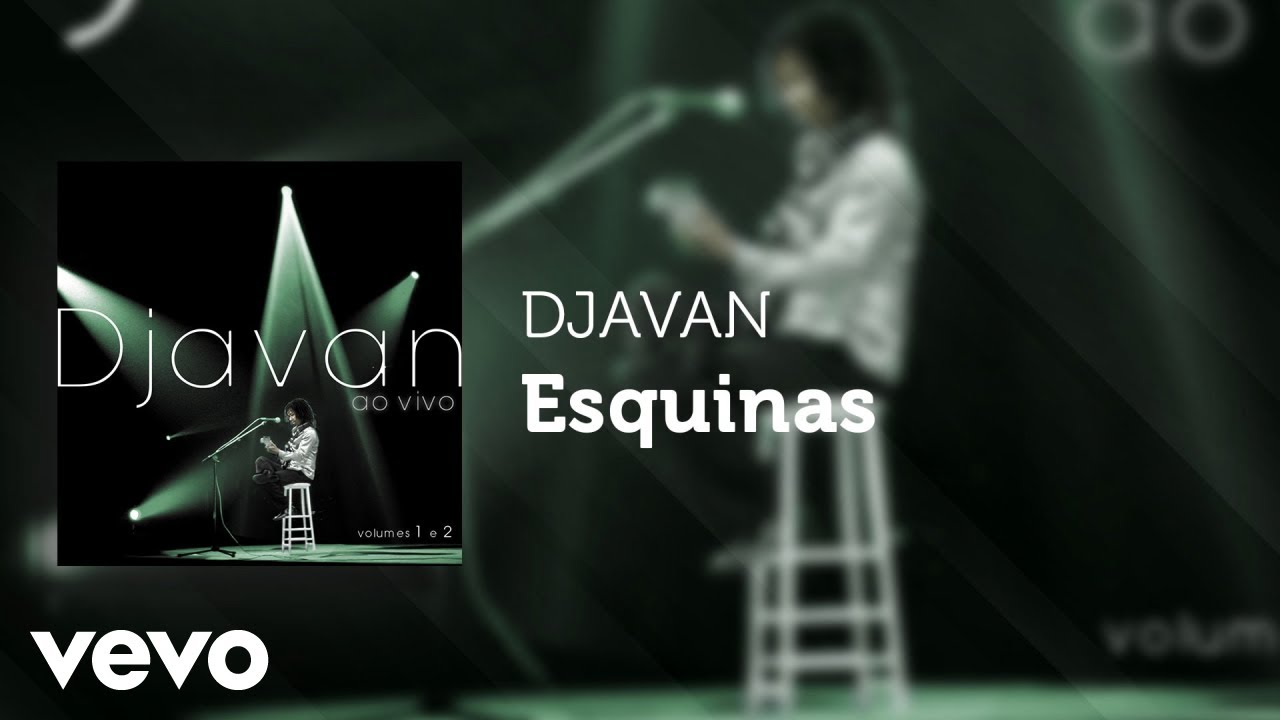 Djavan - Esquinas (Ao Vivo) (&Aacute;udio Oficial)