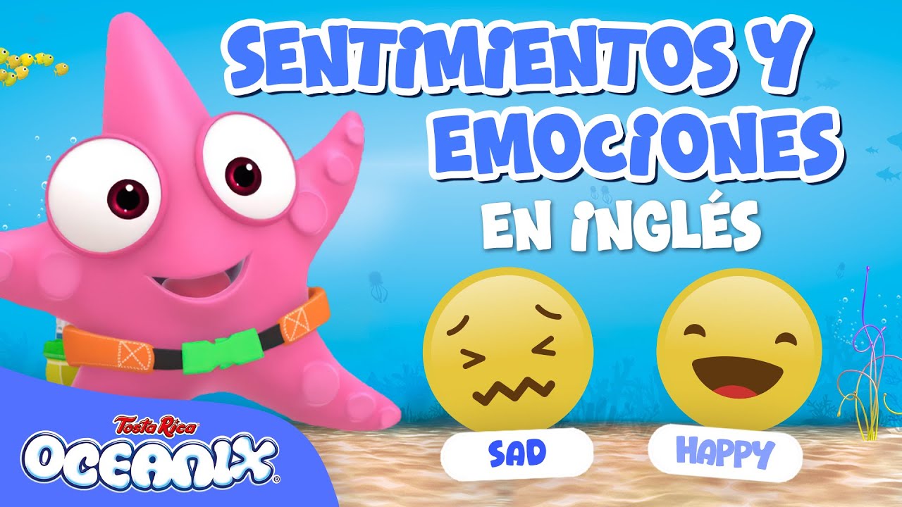 SENTIMIENTOS Y EMOCIONES con Oceanix 😊 | INGLÉS PARA NIÑOS