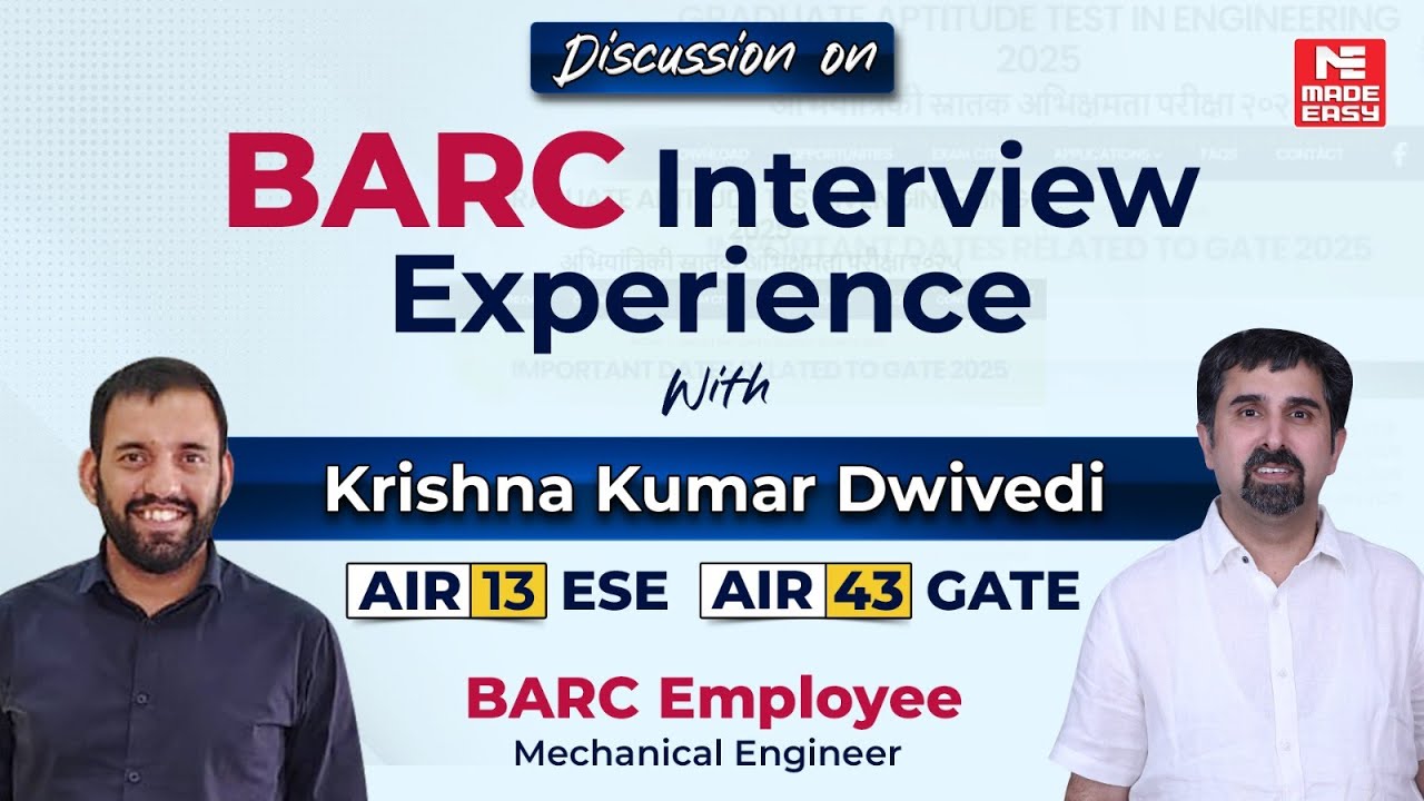 BARC Interview Experience | Krishna Kumar Dwivedi | AIR 13 ESE, AIR 43 GATE | MADE EASY
