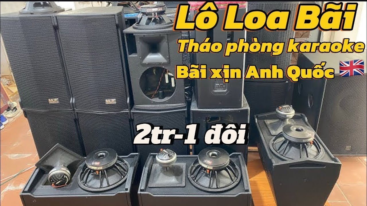Loa Bãi Tháo phòng karaoke Anh Quốc 🇬🇧 Xịn đét Martin- B3 toàn hàng tuyển giá rất mềm 2tr