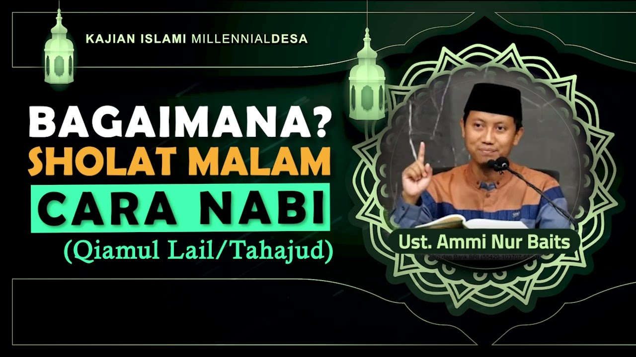 CARA NABI SHOLAT MALAM, LENGKAP!! - Ustad Ammi Nur Baits
