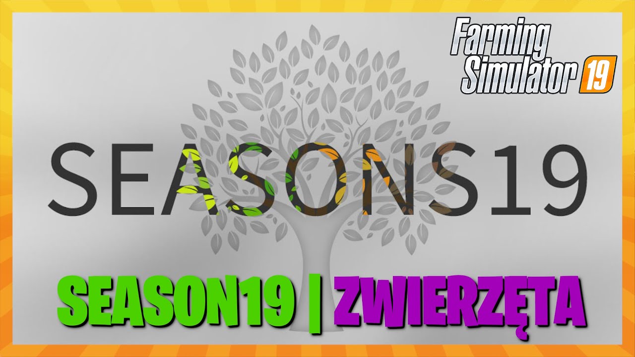 Farming Simulator 19 | ZWIERZĘTA - Jak Grać W Seasons