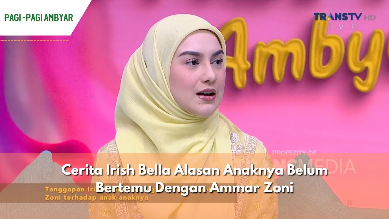 Cerita Irish Bella Alasan Anaknya Belum Bertemu Dengan Ammar Zoni | PAGI PAGI AMBYAR (12/6/24) P1