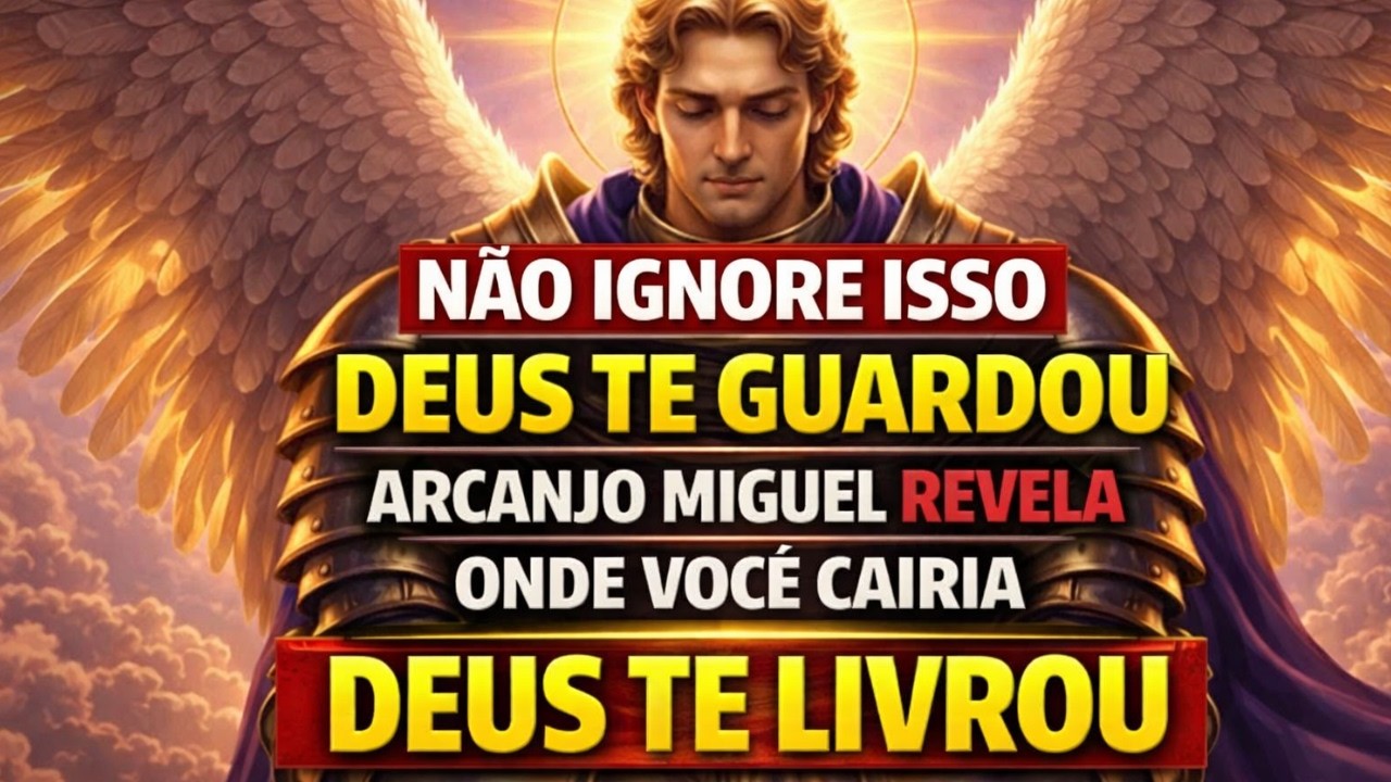 ARCANJO MIGUEL REVELA: O Senhor Te Guardou Onde Muitos Teriam Caído! (Não Ignore)