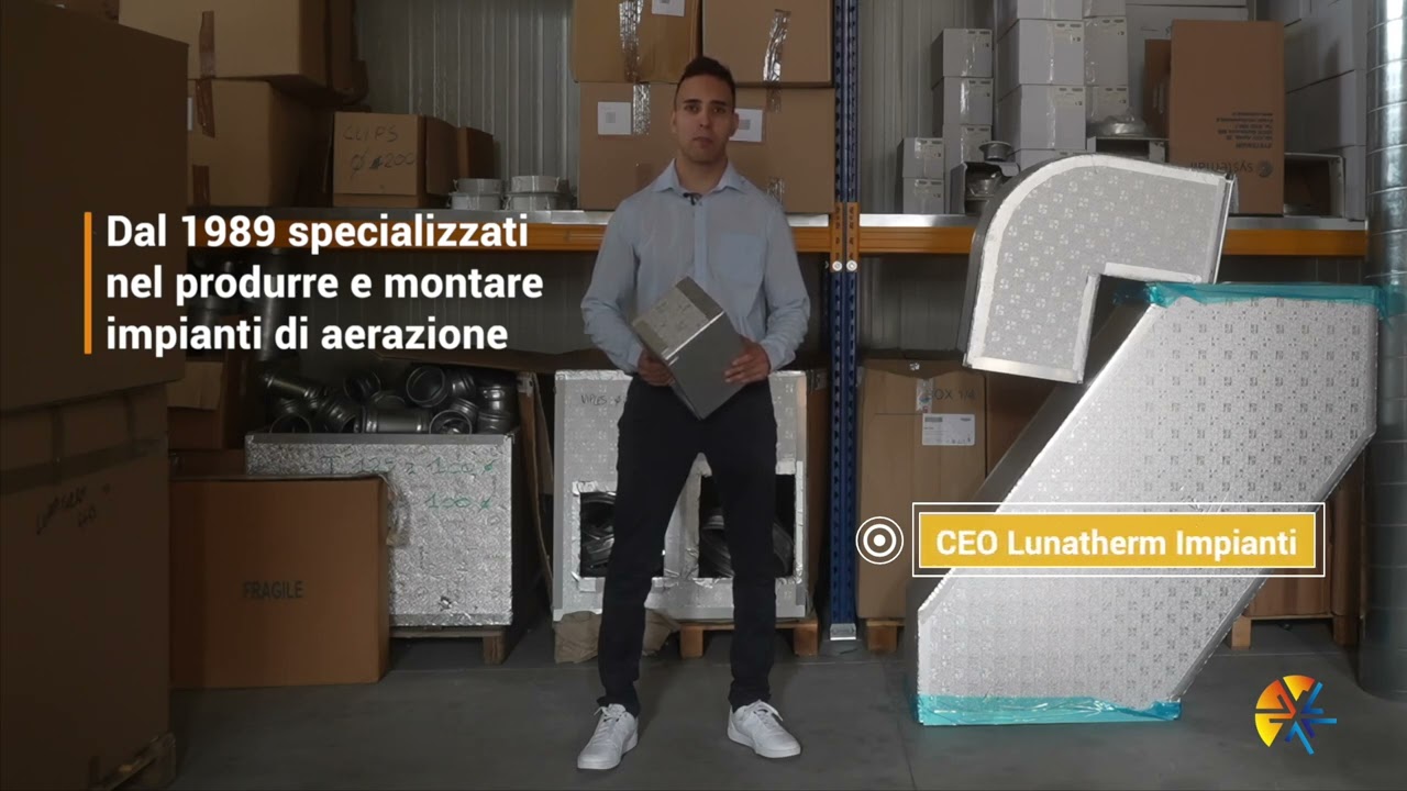 Lunatherm Impianti - Video istituzionale - Dal 1989 creiamo impainti aeraulici a regola d'arte