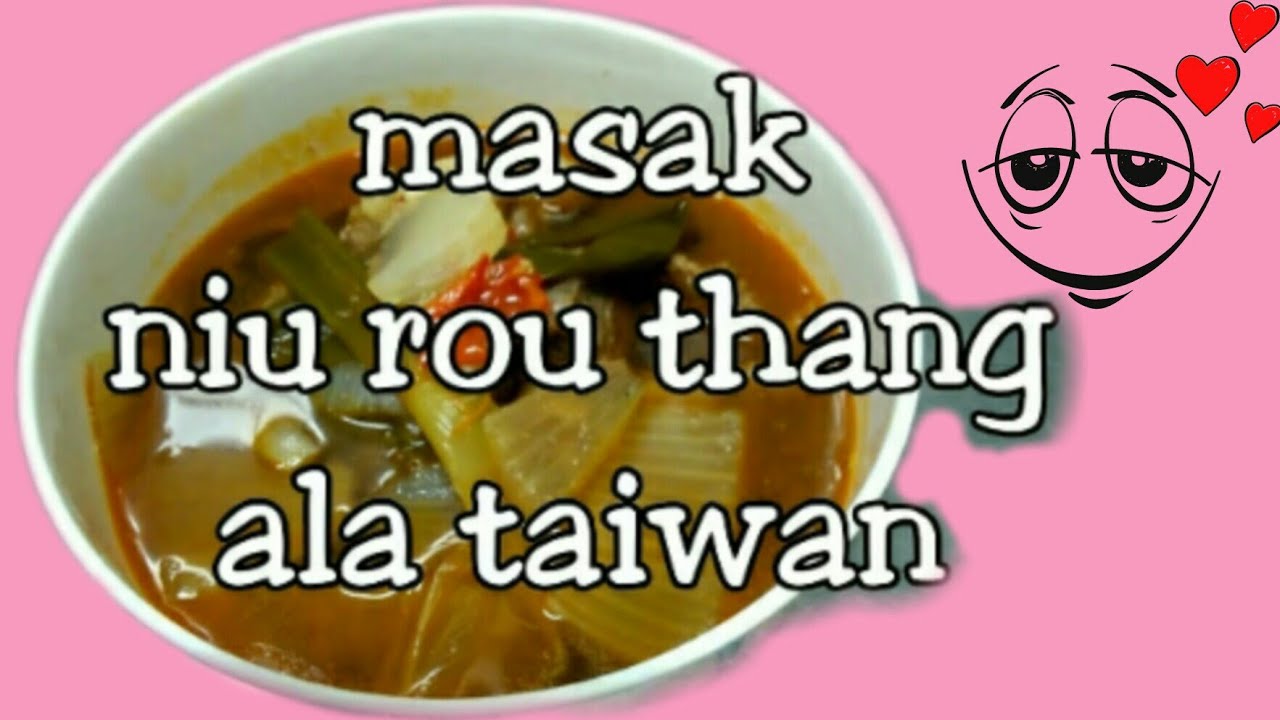 Cara masak niu rou thang |sop daging sapi | ala taiwan