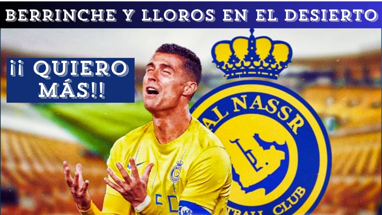 NO RESPETA la LIGA SAUDÍ//Los CAPRICHOS de CRISTIANO que ARRUINAN a los JEQUES