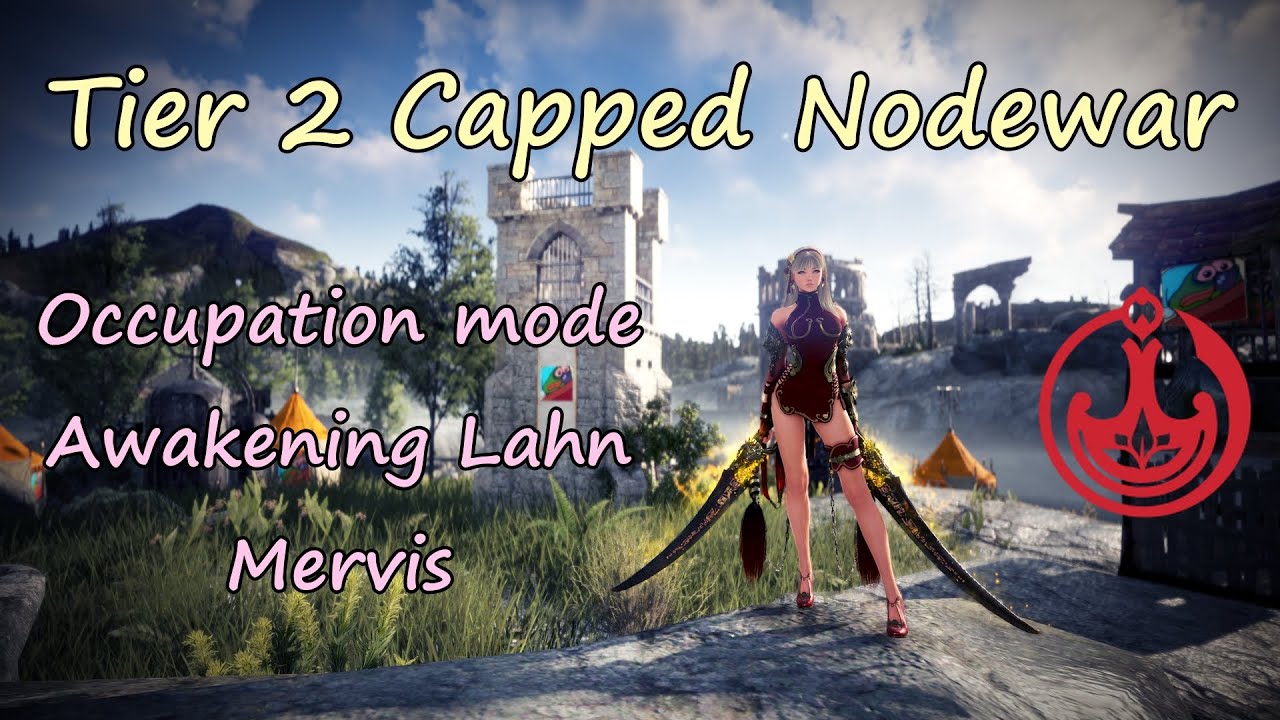 BDO Tier 2 Capped 1vs2 Occupation Nodewar Playthrough | Awakening Lahn - Mervis | May 15th, 2025