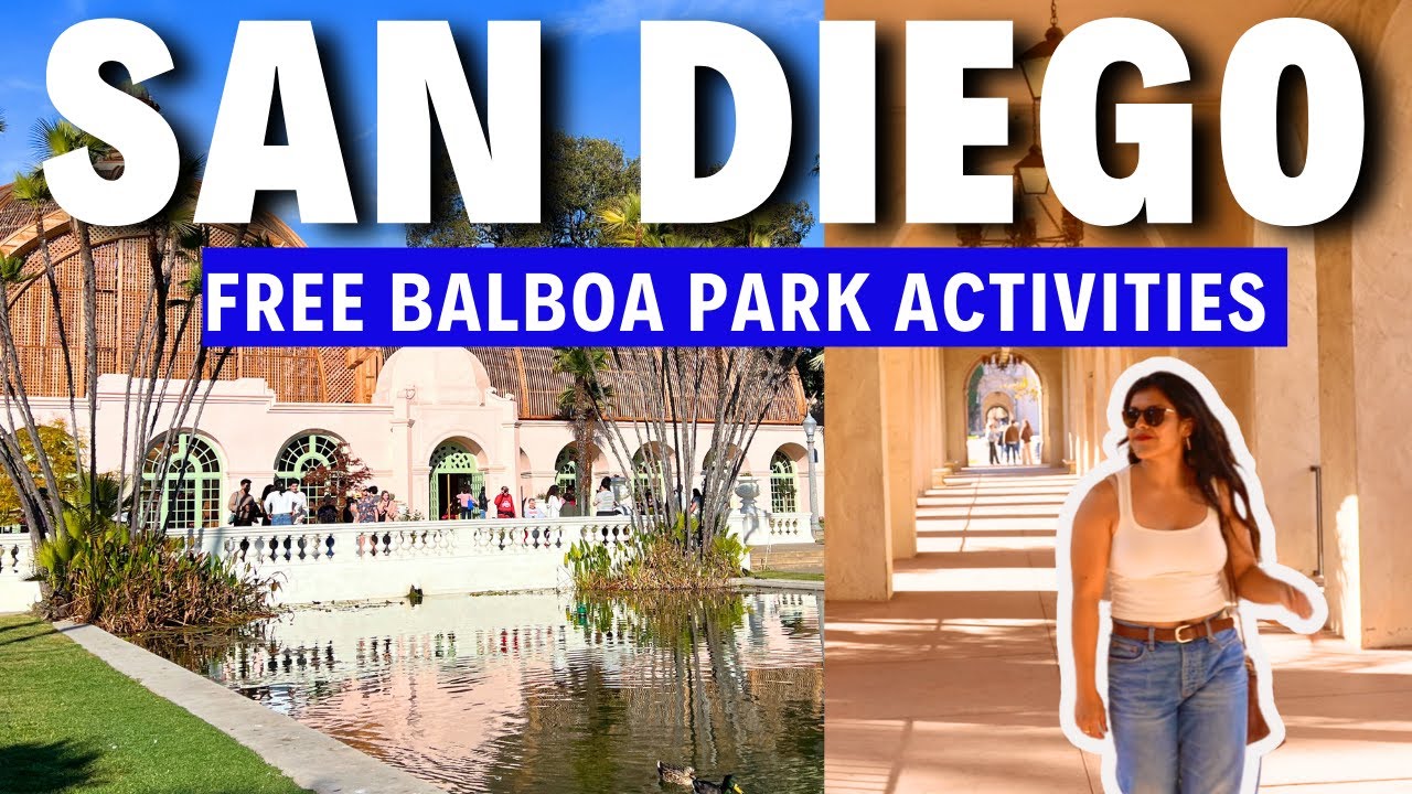The Ultimate FREE Day at Balboa Park | San Diego Travel Guide