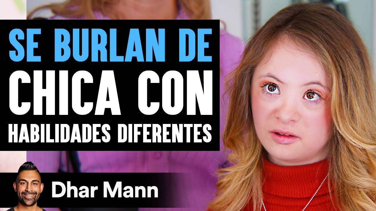 SE BURLAN DE Chica Con Habilidades Diferentes | Dhar Mann