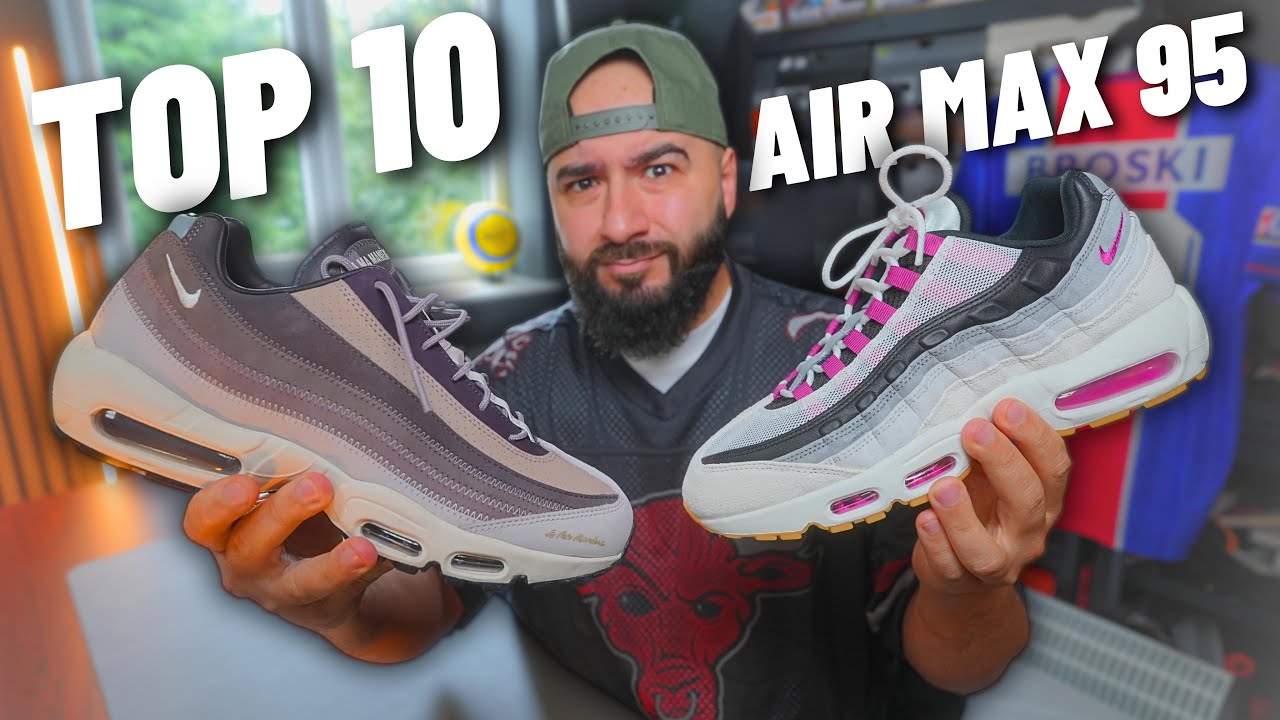 Top 10 Nike Air Max 95's 2025 SO FAR!