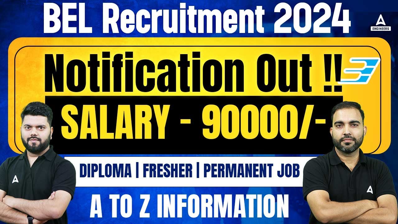 BEL Recruitment 2024 | Form Fill Up, Salary, Syllabus | Apply Online | Complete Details