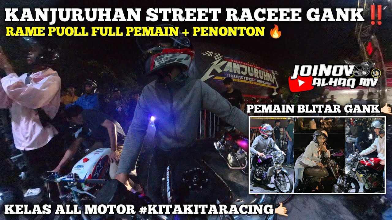 KANJURUHAN STREET RACEEE‼️FULL PEMAIN BRENKK + PENONTON🔥 