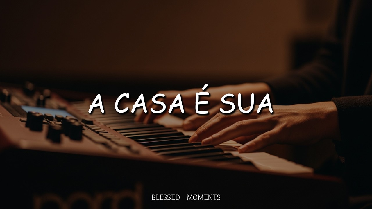 FUNDO MUSICAL | A CASA É SUA | INSTRUMENTAL WORSHIP PIANO | ORAÇÃO, MEDITAÇÃO, LER A PALAVRA