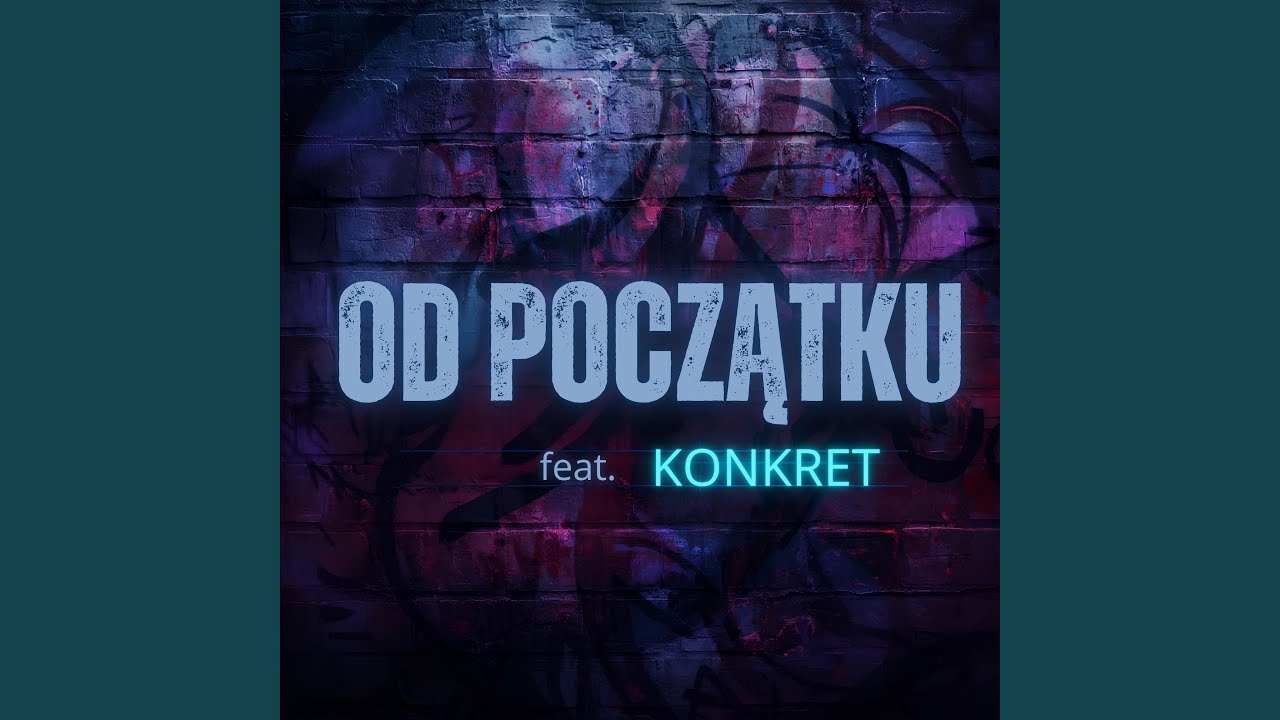Od początku (feat. KONKRET)