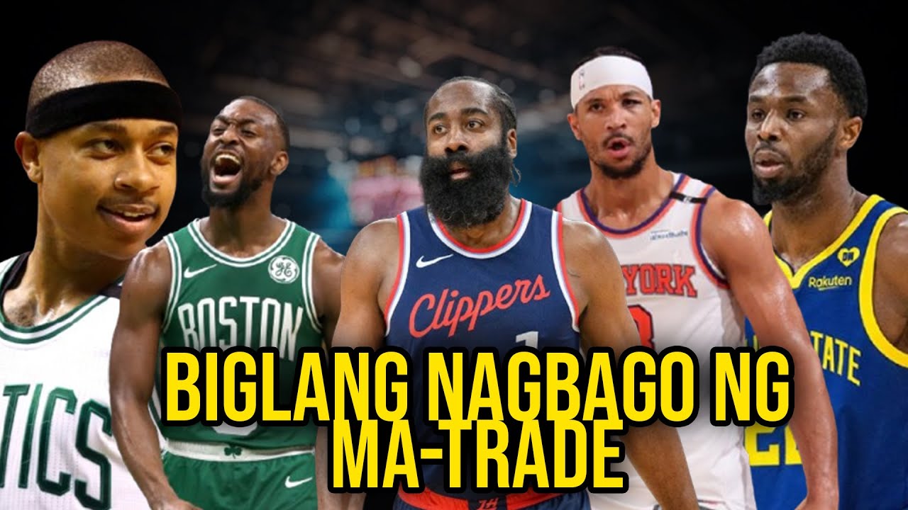 Sayang si James Harden Kung HINDI Na-Trade | Mga Players na NAGBAGO Matapos Ma-TRADE