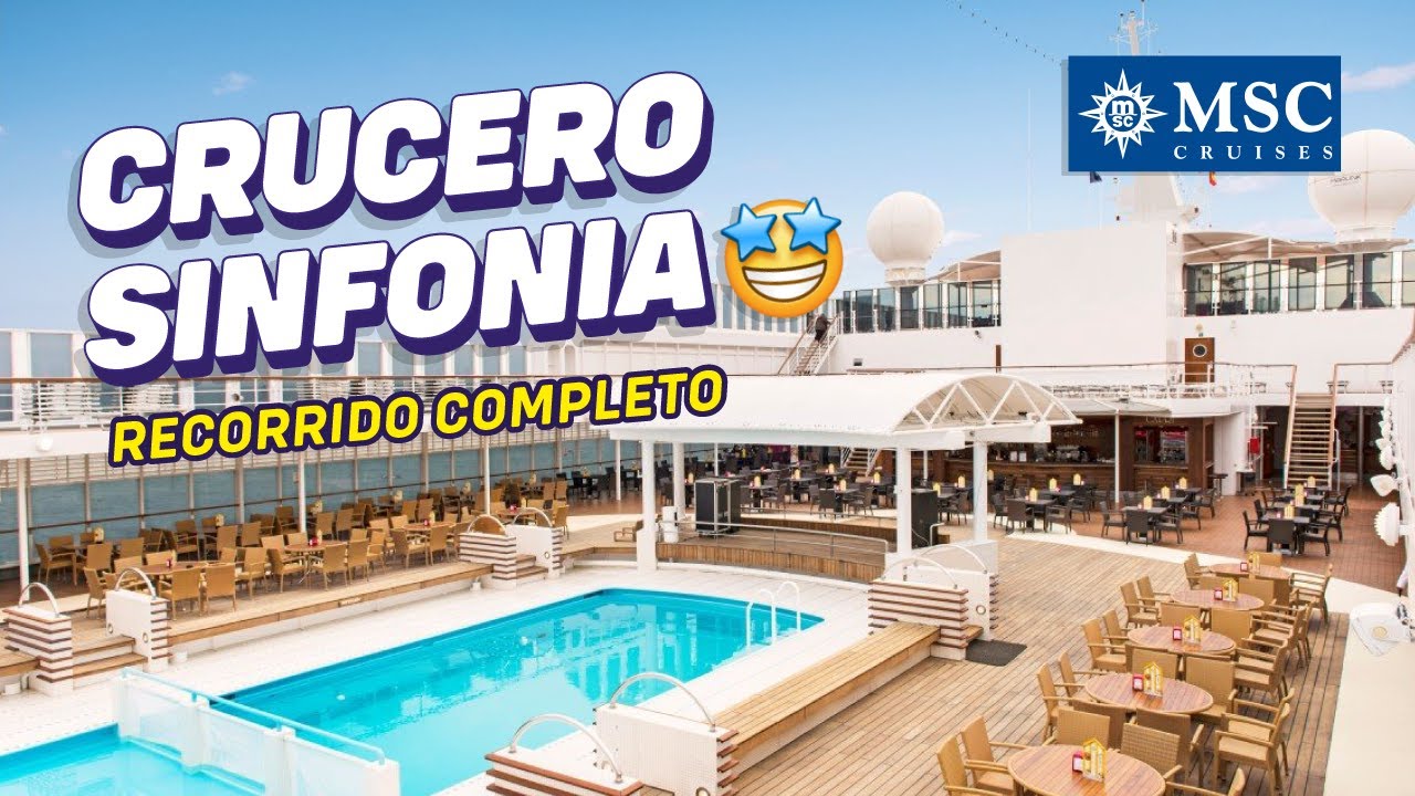 CRUCERO MSC SINFONÍA ASOMBROSO 🤯 Tour Completo