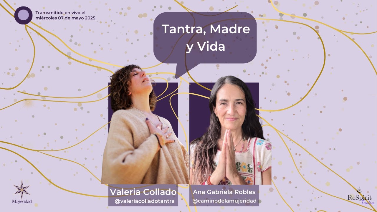 Tantra Madre y Vida con@holo30   #tantra #madre #vida