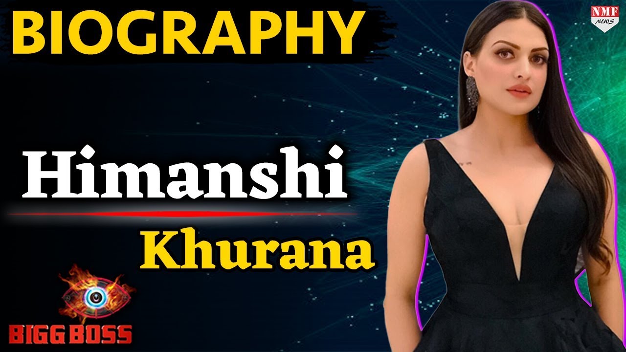 Bigg Boss 13 | Himanshi Khurana  |Biography  | Salman Khan | NMF News