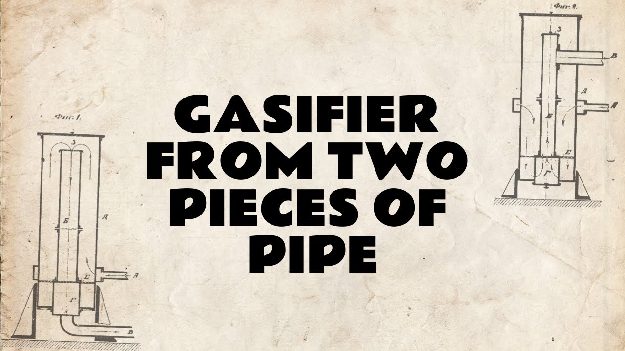 Gasifier from two pieces of pipe