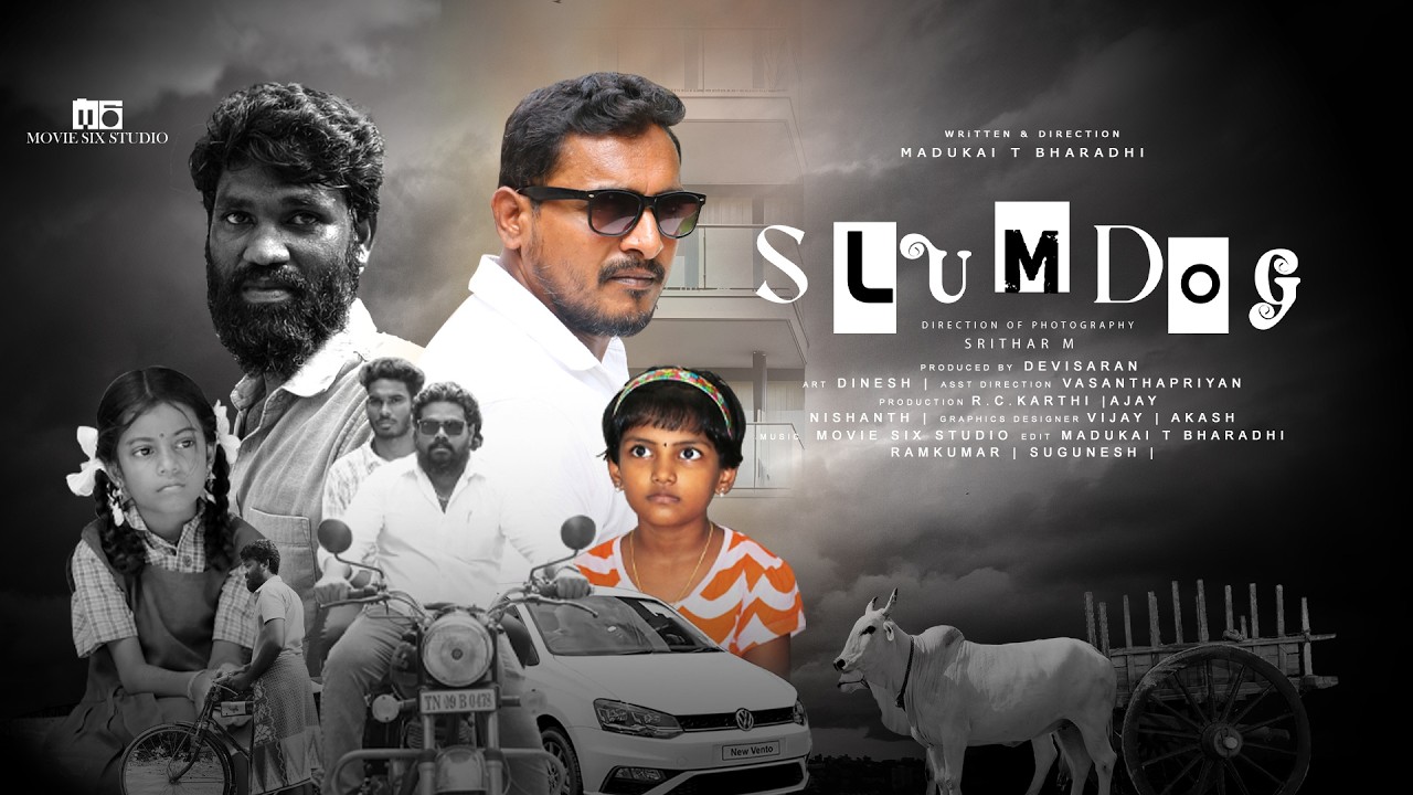 SLUMDOG | TAMIL SHORT FILM | DIRECTED BY MADUKAI T BHARADHI | MOVIE SIX STUDIO | SRITHAR M