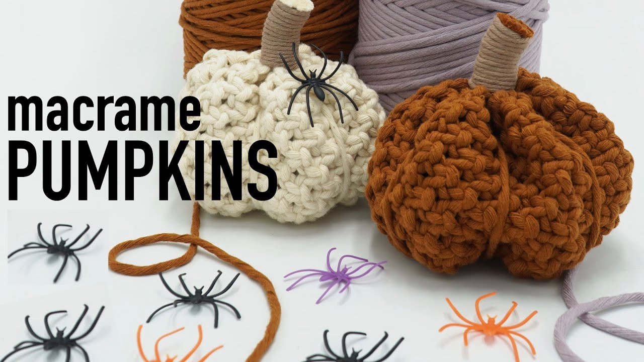 DIY Macrame/Craft for Halloween/Thanksgiving - Macrame Pumpkins!