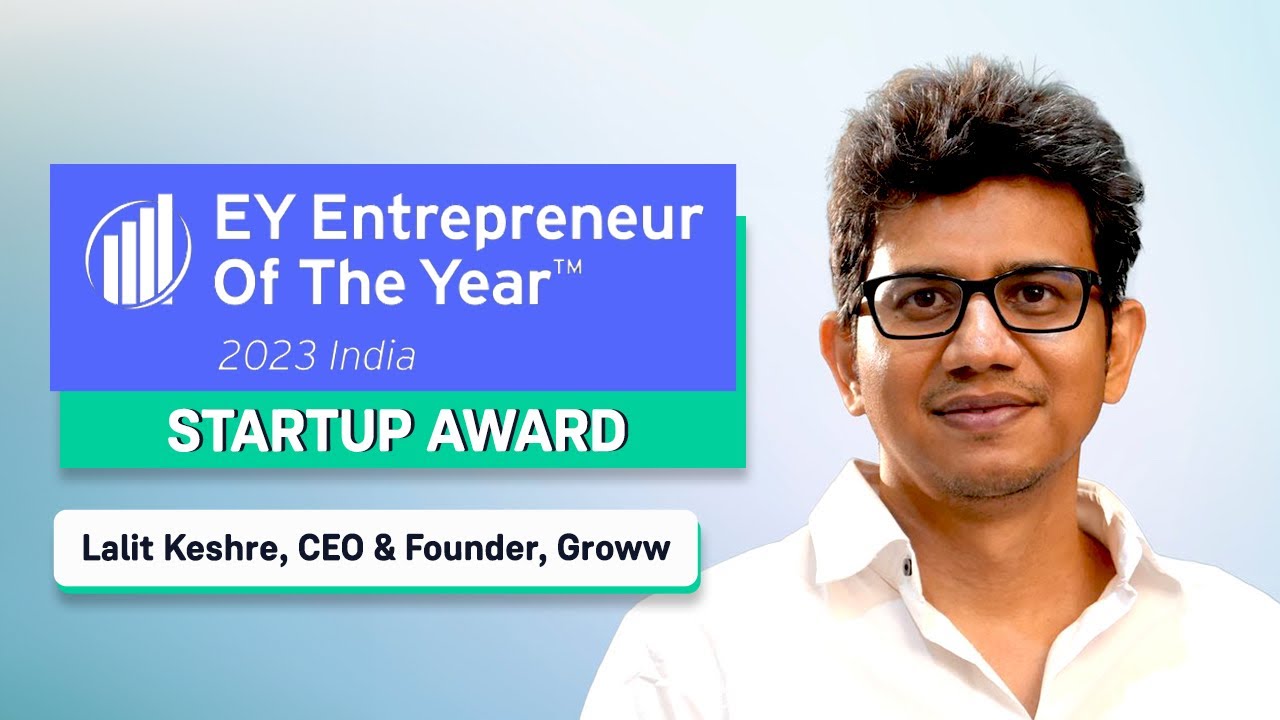 Groww CEO & Founder Lalit Keshre wins EY Entrepreneur of the Year 2023 Startup Award!