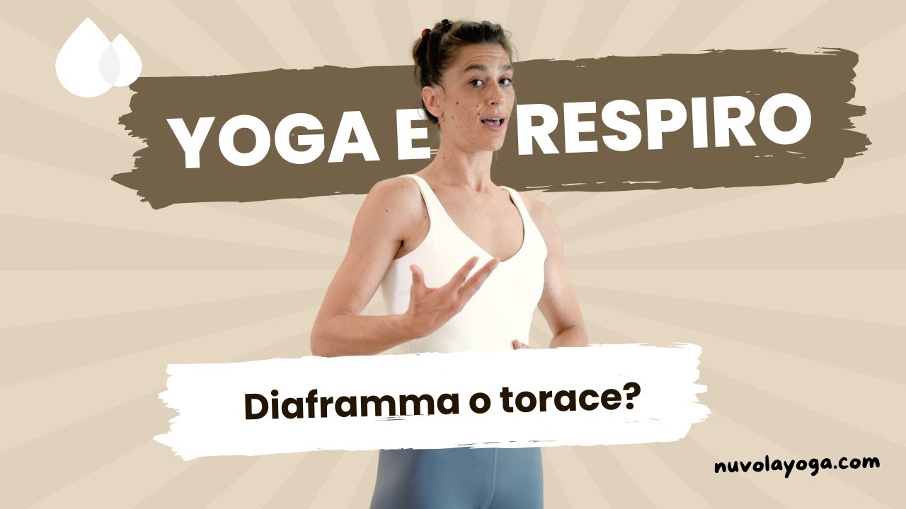YOGA e RESPIRO | Respirazione diaframmatica o toracica?