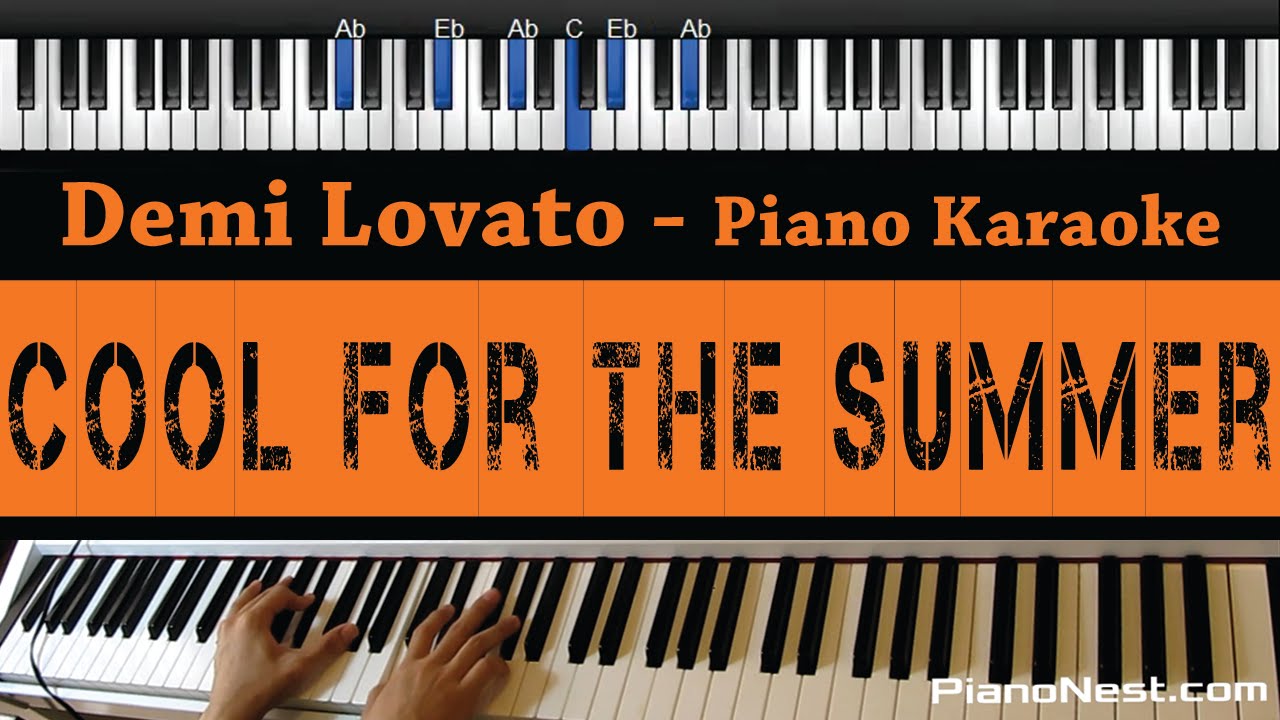 Demi Lovato - Cool for The Summer - Piano Karaoke / Sing Along / Cover with Lyrics / Backing Track