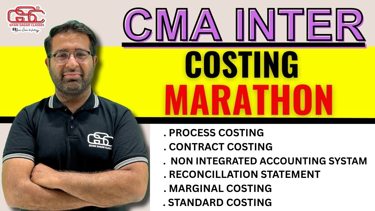 CMA INTER COSTING MARATHON | CS DR DILIP CHENANI | GYAN SAGAR CLASSES