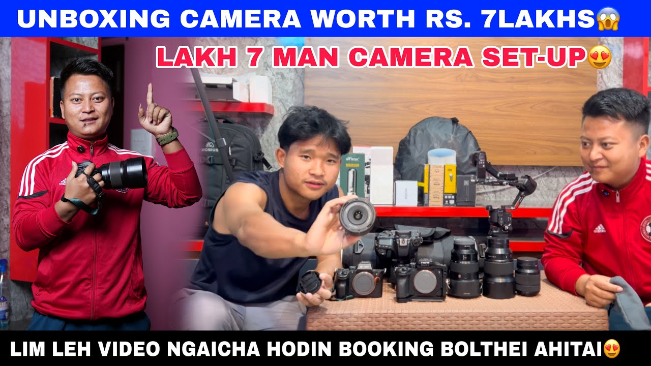 Lakh 7 man camera unboxing 😱 Kin le dong naneileh booking nahin kibol pan thei u ahitai 🙏😍