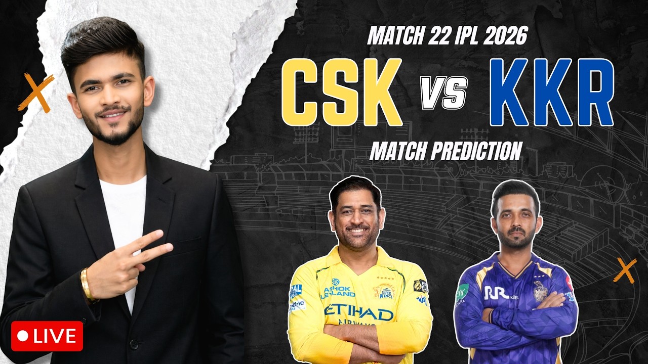 LIVE🛑 CSK vs KKR | Match Prediction | IPL 2026 | Match - 22 | CSK vs KKR 2026 | Cricket Prediction