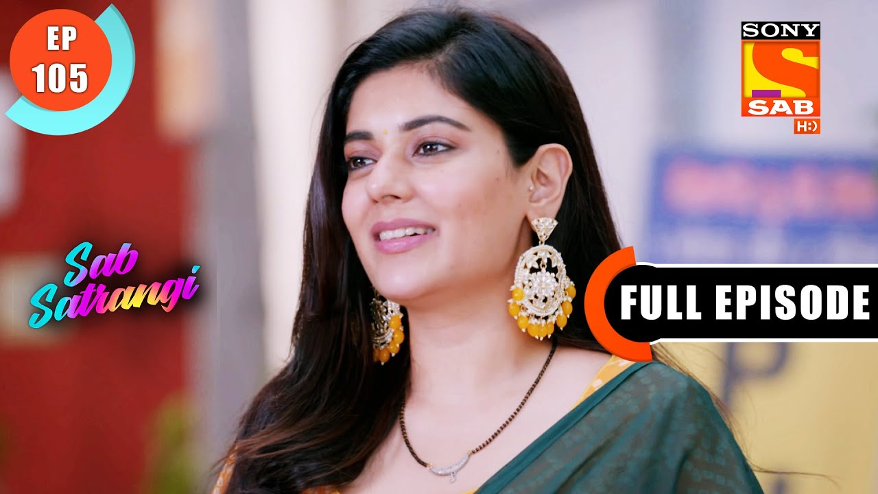 Shweta Buys Mannu's Shop- Sab Satrangi - Full Episode - Ep 105 - 8 June 2022
