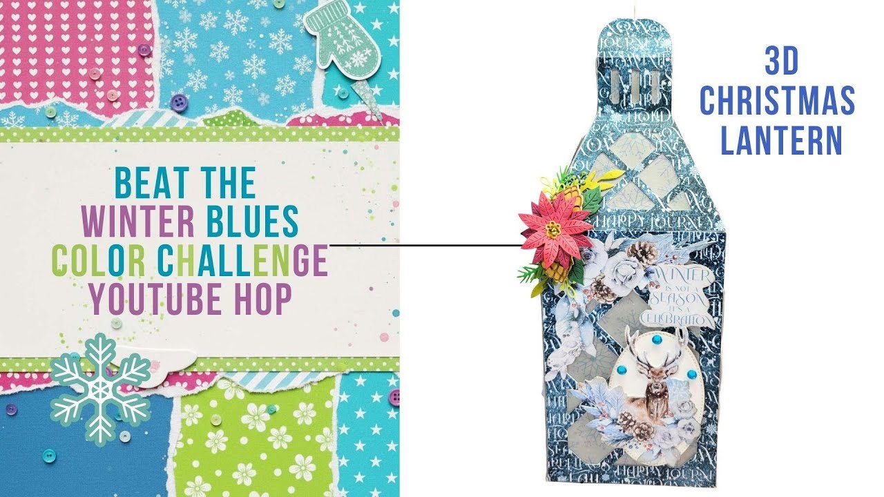 3D CHRISTMAS LANTERN | BEAT THE WINTER BLUES COLOR CHALLENGE HOP