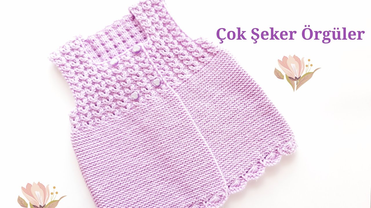 LİLLA KIZ BEBEK YELEĞİ YAPIMI