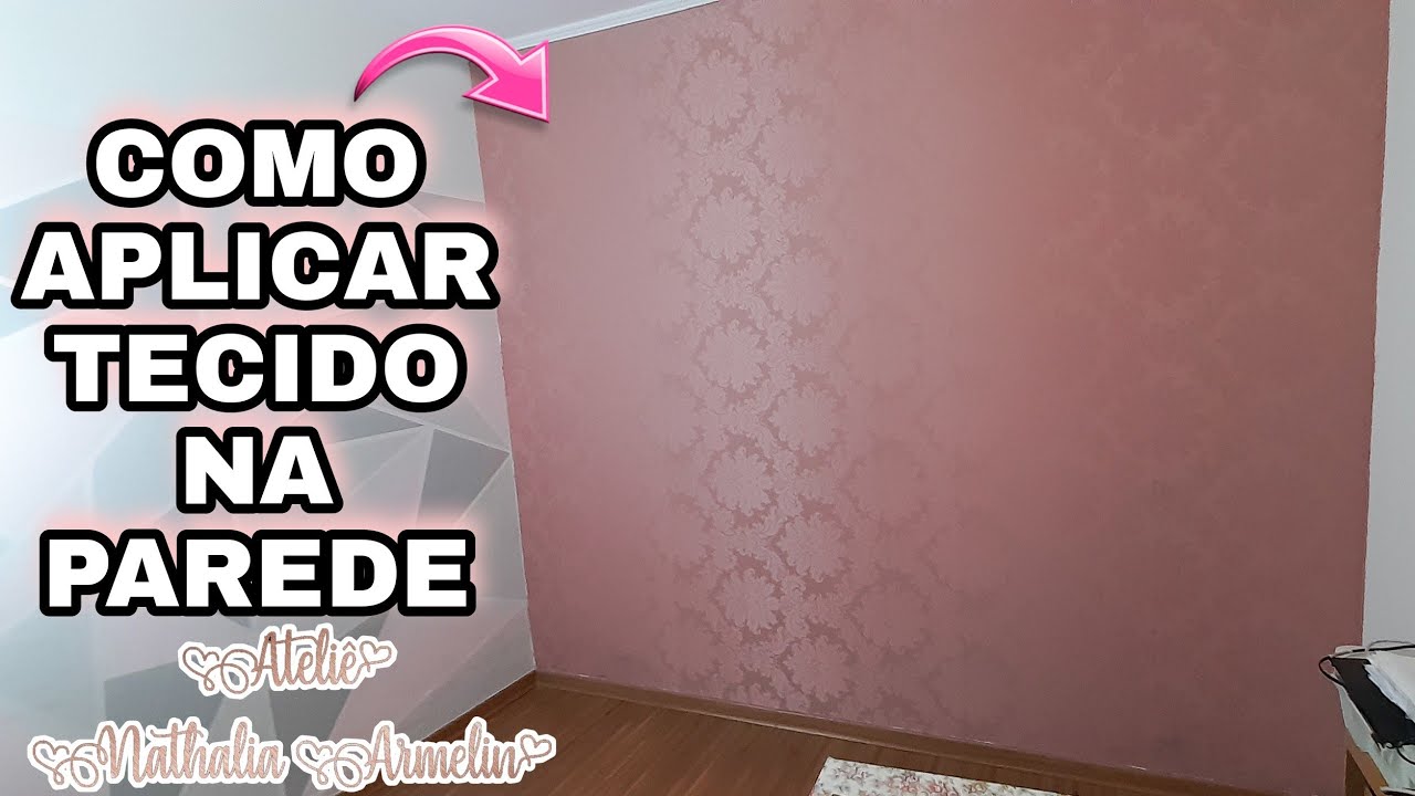 TECIDO DE PAREDE MENEDECOR COMO APLICAR |Nathália Armelin